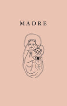 Load image into Gallery viewer, Jessica Chapnik Kahn - MADRE