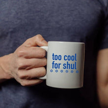 Load image into Gallery viewer, Too Cool For Shul Jewish Coffee Mug: 15oz
