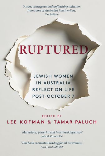 Ruptured: Jewish Women in Australia Reflect on Life Post-October 7 ...