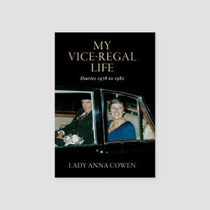 My Vice-Regal Life: Diaries 1978 to 1982